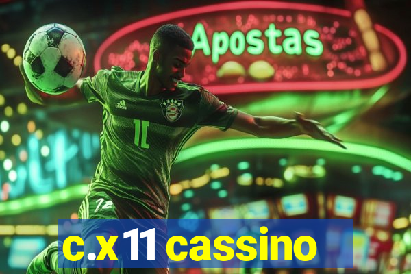 c.x11 cassino